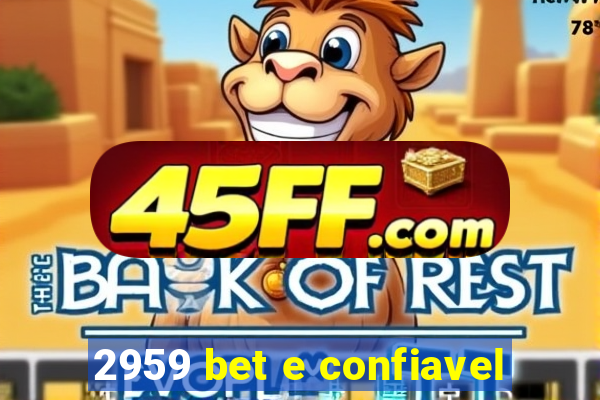 2959 bet e confiavel